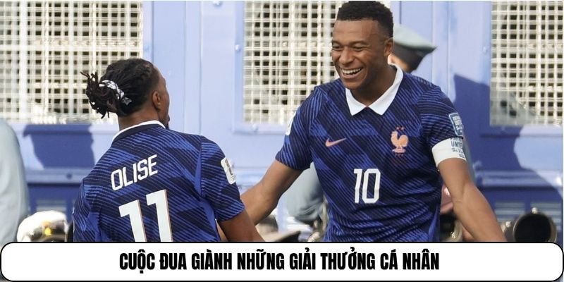Cuộc đua giành những giải thưởng cá nhân