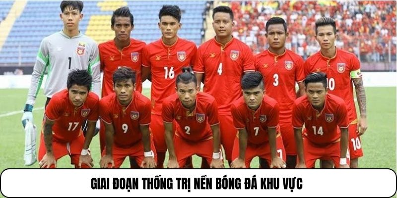 Giai đoạn thống trị nền bóng đá khu vực